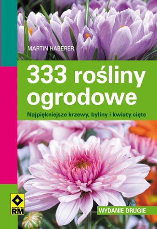 Image of 333 rośliny ogrodowe Najpiękniejsze krzewy, byliny i kwiaty cięte
