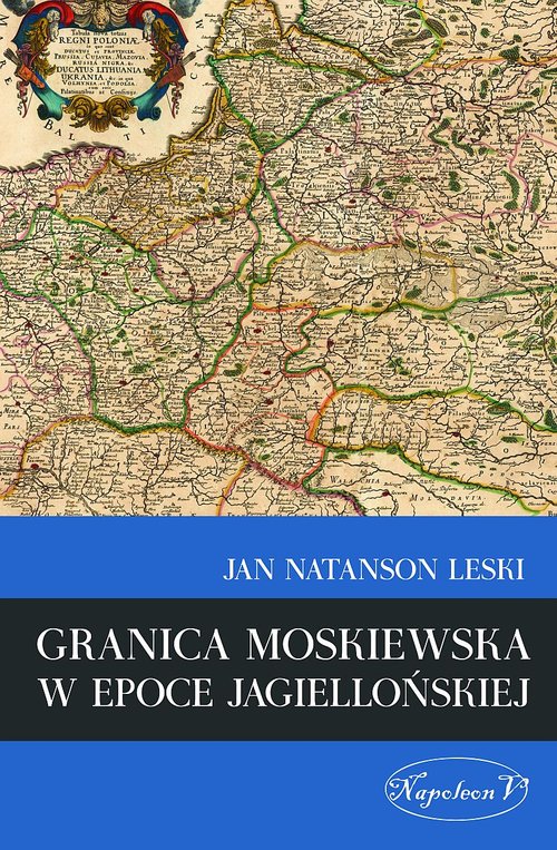 Image of Granica moskiewska w epoce jagiellońskiej