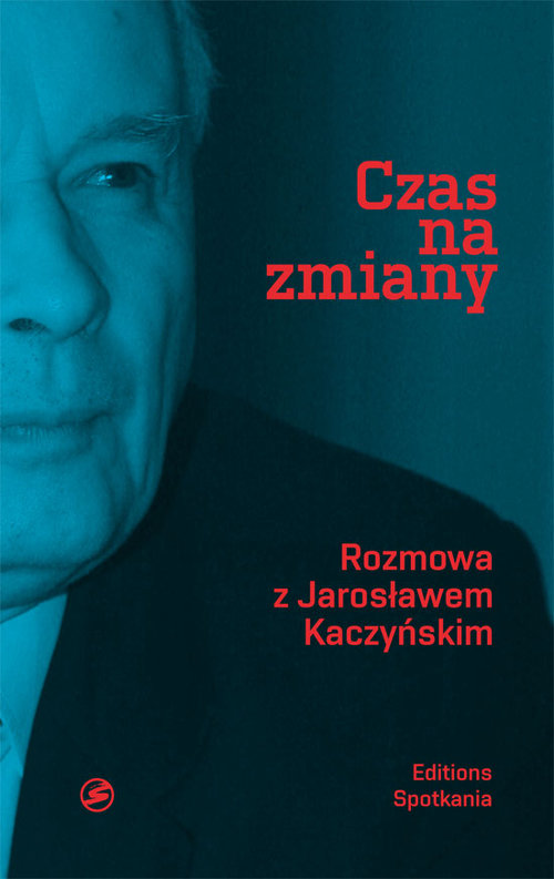 Image of Czas na zmiany Rozmowa z Jarosławem Kaczyńskim