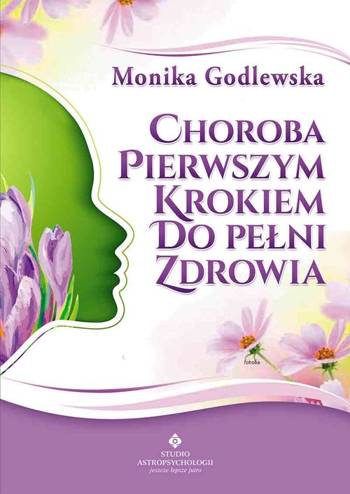 Image of Choroba pierwszym krokiem do pełni zdrowia