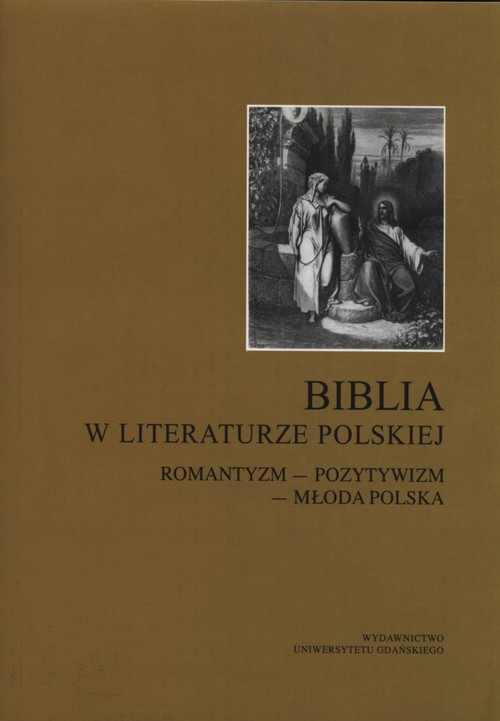 Image of Biblia w literaturze polskiej Romantyzm - Pozytywizm - Młoda Polska