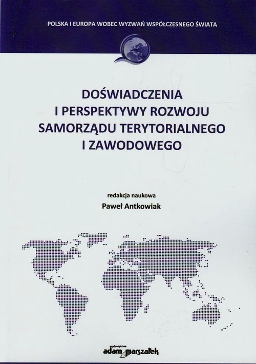 Image of Doświadczenia i perspektywy rozwoju samorządu terytorialnego i zawodowego