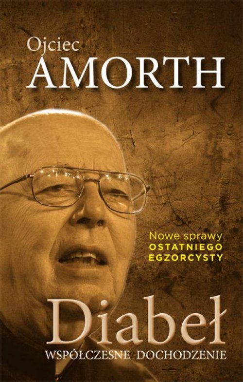 Image of Diabeł Współczesne dochodzenie Nowe sprawy ostatniego egzorcysty