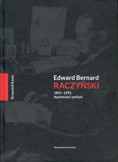 Image of Edward Bernard Raczyński 1891-1993 dyplomata i polityk