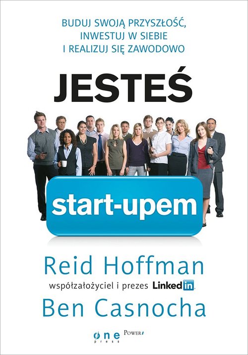 Image of Jesteś start-upem Buduj swoją przyszłość, inwestuj w siebie i realizuj się zawodowo