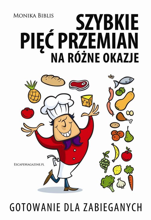Image of Szybkie pięć przemian na różne okazje Gotowanie dla zabieganych