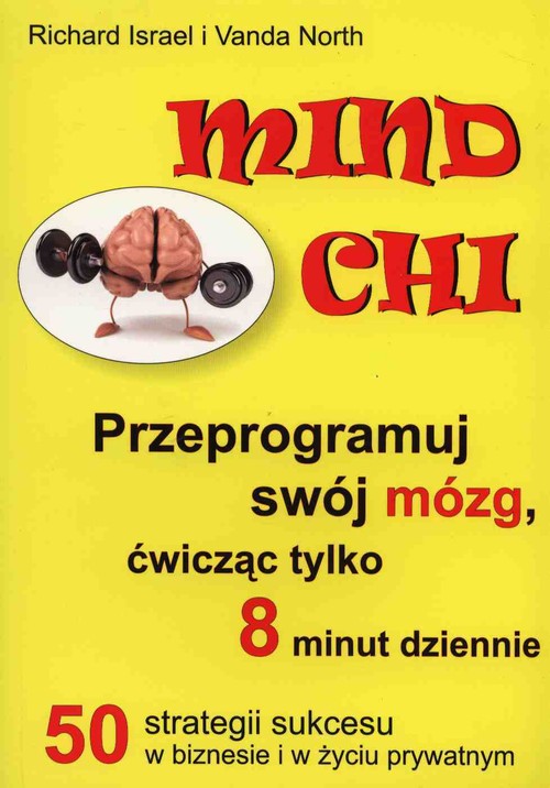 Image of Mind Chi Przeprogramuj swój mózg, ćwicząc tylko 8 minut dziennie