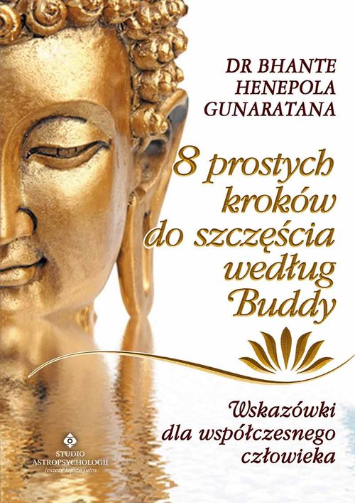 Image of 8 prostych kroków do szczęścia według Buddy Wskazówki dla współczesnego człowieka