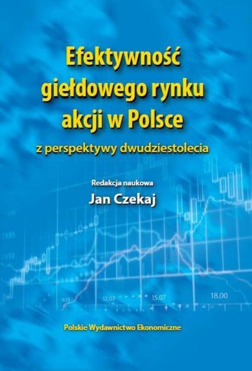 Image of Efektywność giełdowego rynku akcji w Polsce z perspektywy dwudziestolecia