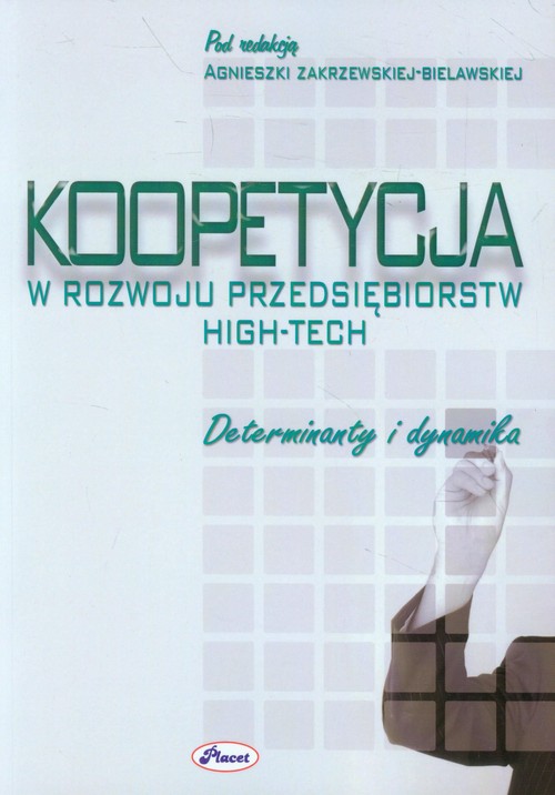 Image of Koopetycja w rozwoju przedsiębiorstw High-Tech Determinanty i dynamika