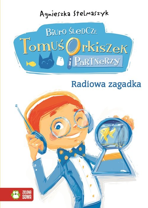 Image of Biuro śledcze Tomuś Orkiszek i Partnerzy Tom 3 Radiowa zagadka