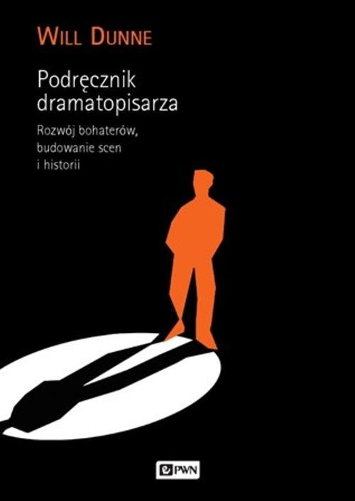 Image of Podręcznik dramatopisarza Rozwój bohaterów, budowanie scen i historii.