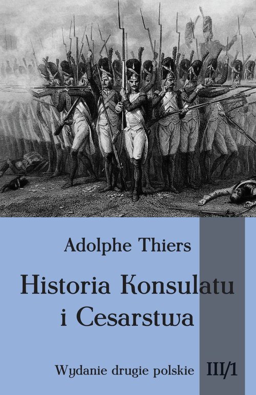 Image of Historia Konsulatu i Cesarstwa Tom III cz. 1