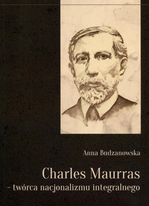 Image of Charles Maurras - twórca nacjonalizmu integralnego