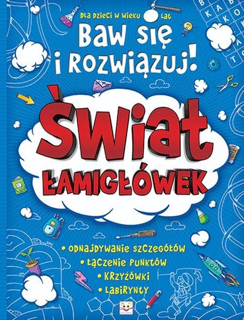 Image of Baw się i rozwiązuj! Świat łamigłówek