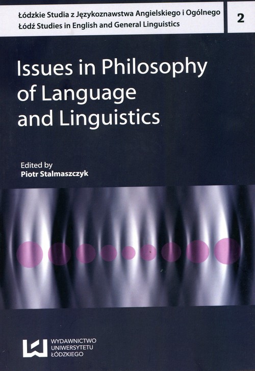 Image of Issues in Philosophy of Language and Linguisti Łódzkie Studia z językoznawstwa Angielskiego i Ogólnego 2