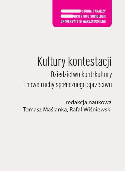 Image of Kultury kontestacji Dziedzictwo kontrkultury i nowe ruchy społecznego sprzeciwu