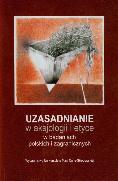 Image of Uzasadnianie w aksjologii i etyce w badaniach polskich i zagranicznych