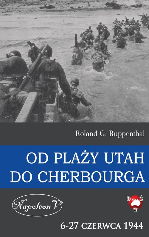Image of Od plaży Utah do Cherbourga 6-27 czerwca 1944 6-27 czerwca 1944
