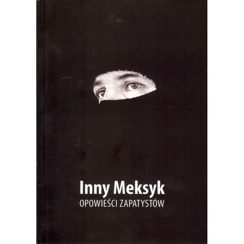 Image of Inny Meksyk Opowieści Zapatystów