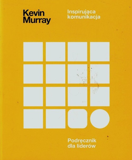 Image of Inspirująca komunikacja Podręcznik dla liderów