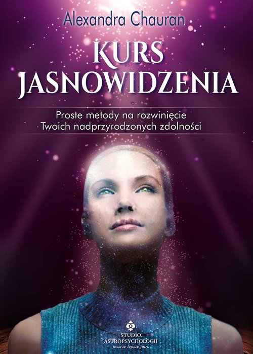 Image of Kurs jasnowidzenia Proste metody na rozwinięcie Twoich nadprzyrodzonych zdolności