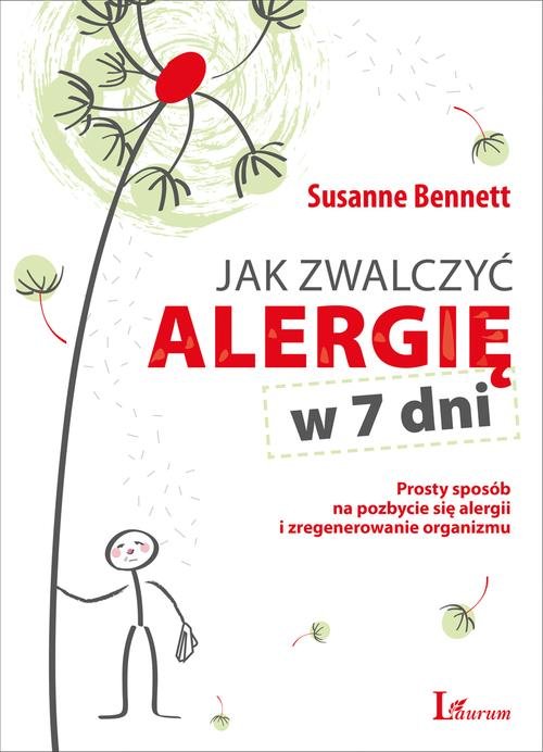 Image of Jak zwalczyć alergię w 7 dni Prosty sposób na pozbycie się alergii i zregenerowanie organizmu