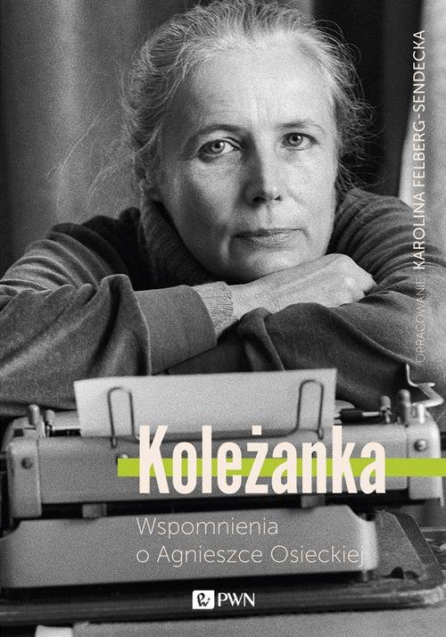 Image of Koleżanka Wspomnienia o Agnieszce Osieckiej