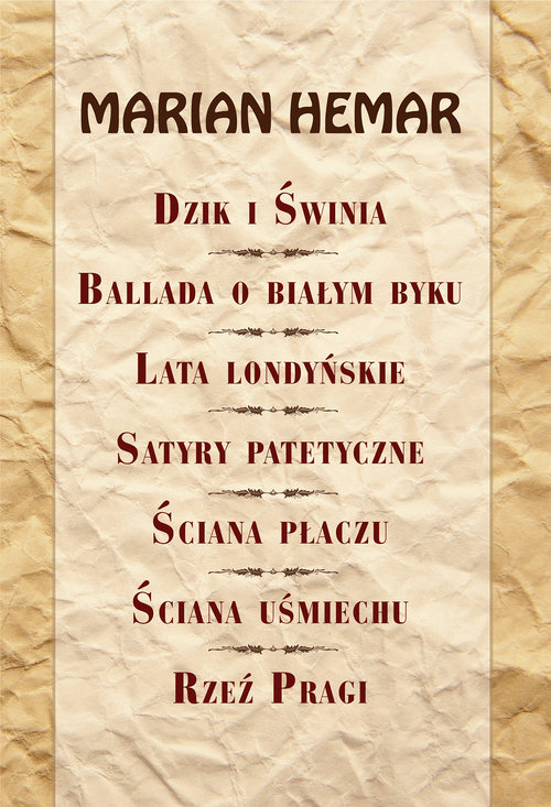 Image of Dzik i świnia Ballada o białym byku Lata londyńskie Satyry patetyczne Ściana płaczu Ściana uśmiechu Rzeź Pragi