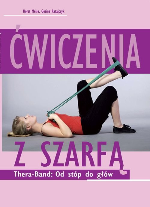 Image of Ćwiczenia z szarfą Thera-Band: Od stóp do głów