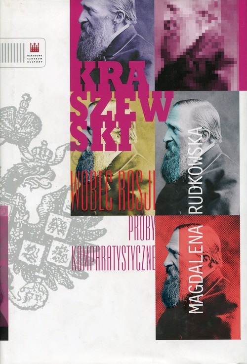 Image of Kraszewski wobec Rosji Próby komparatystyczne