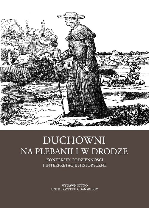 Image of Duchowni na plebanii i w drodze Konteksty codzienności i interpretacje historyczne