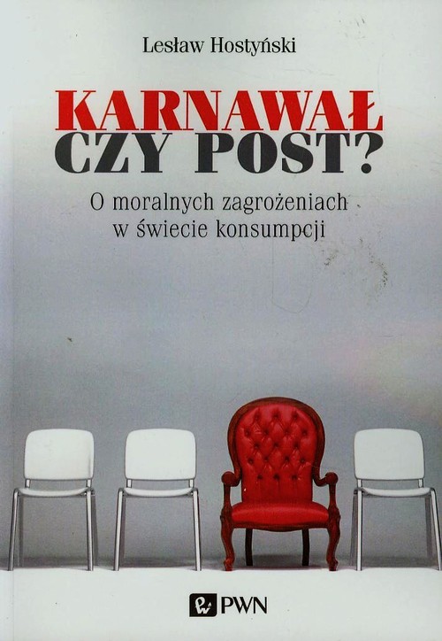 Image of Karnawał czy post? O moralnych zagrożeniach w świecie konsumpcji