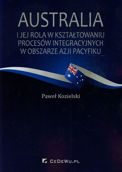 Image of Australia i jej rola w kształtowaniu procesów integracyjnych w obszarze Azji i Pacyfiku