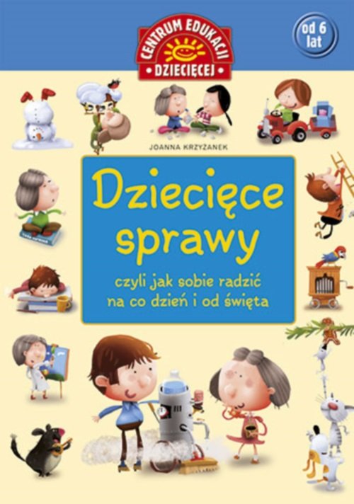 Image of Dziecięce sprawy czyli jak sobie radzić na co dzień i od święta