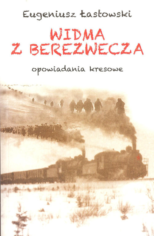 Image of Widma z Berezwecza Opowiadania kresowe