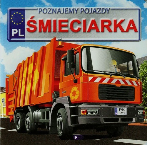 Image of Poznajemy pojazdy Śmieciarka