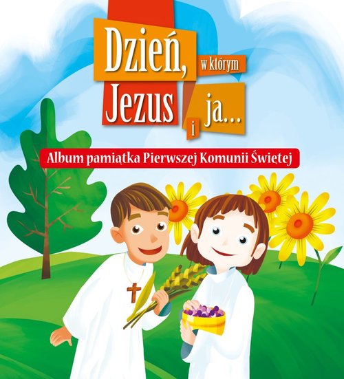 Image of Dzień, w którym Jezus i ja... Album pamiątka Pierwszej Komunii Świętej