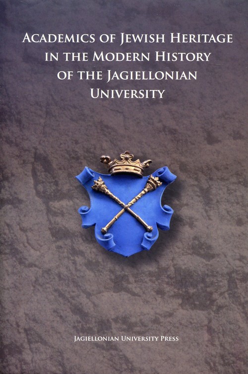 Image of Academics of Jewish Heritage in the Modern History of the Jagiellonian University