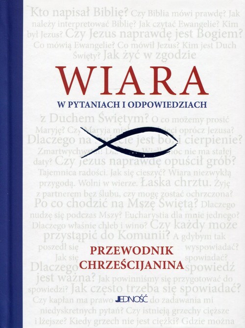Image of Wiara w pytaniach i odpowiedziach Przewodnik chrześcijanina