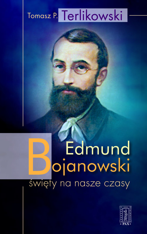 Image of Edmund Bojanowski święty na nasze czasy