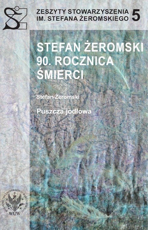 Image of Stefan Żeromski. 90 rocznica śmierci