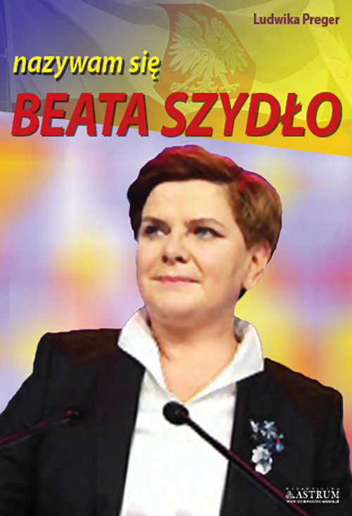 Image of Beata Szydło nazywam się Beata Szydło