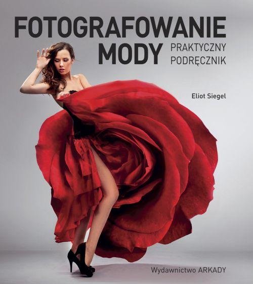 Image of Fotografowanie mody Praktyczny podręcznik