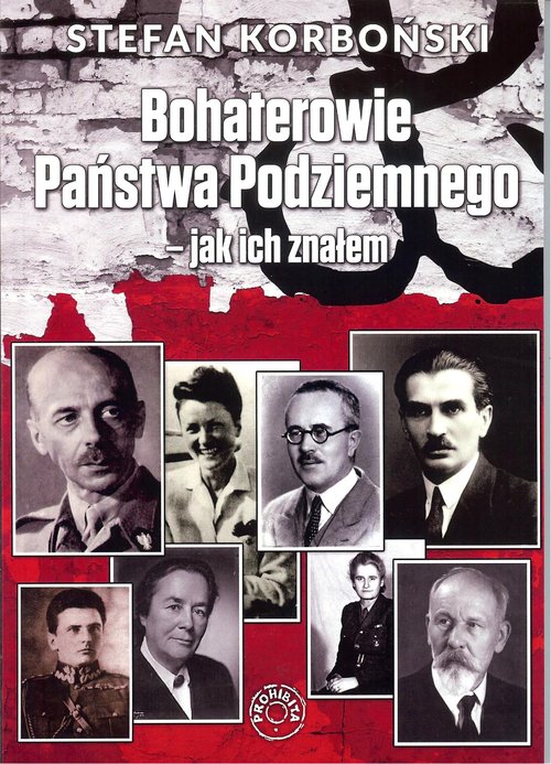 Image of Bohaterowie Państwa podziemnego jak ich znałem