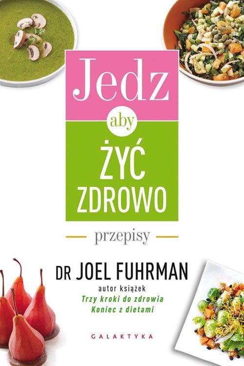 Image of Jedz, aby żyć zdrowo Przepisy