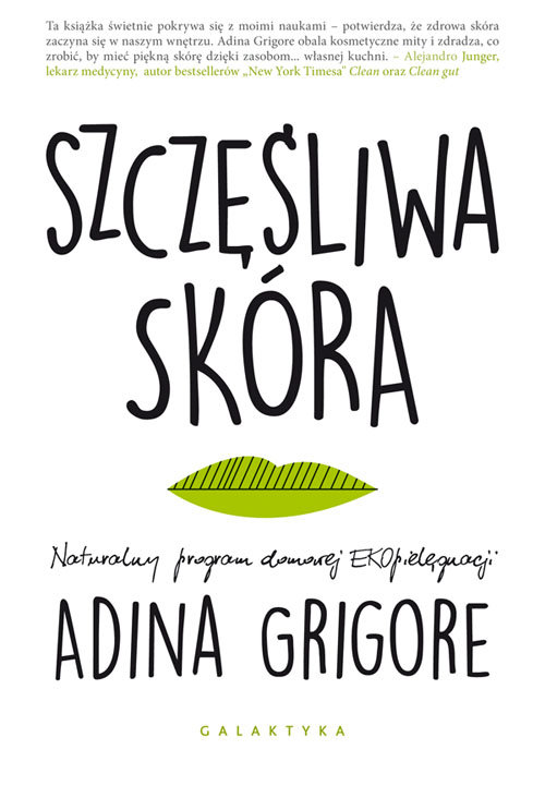 Image of Szczęśliwa skóra Naturalny program domowej EKOpielęgnacji.
