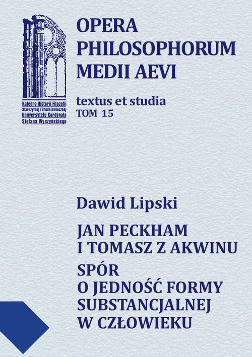 Image of Jan Peckham i Tomasz z Akwinu Spór o jedność formy substancjalnej w człowieku