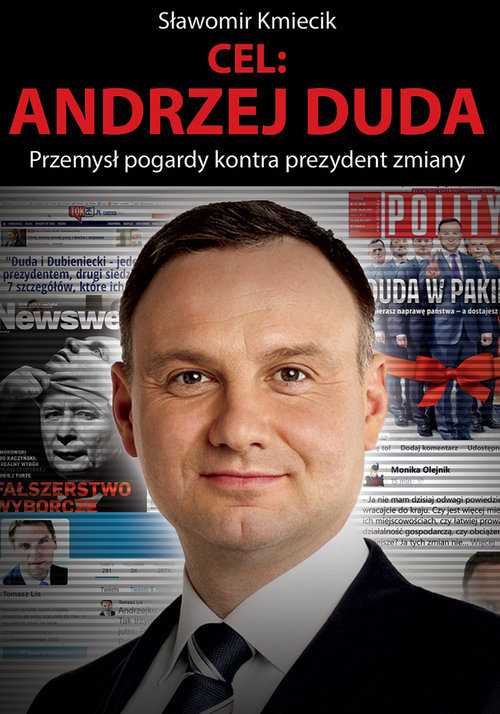 Image of Cel: Andrzej Duda Przemysł pogardy kontra prezydent zmiany