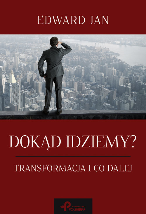 Image of Dokąd idziemy? Transformacja i co dalej